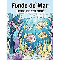 Fundo do Mar - Livro de Colorir: Livro de Colorir Para Crianças Fundo do Mar (Portuguese Edition)