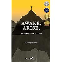 Awake, Arise, Or Be Forever Fallen!: Believe in yourself, the rest will follow. Awake, Arise, Or Be Forever Fallen!: Believe in yourself, the rest will follow. Kindle