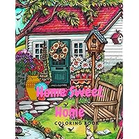 Home Sweet Home: A Coloring Book Features Cozy, Beautiful & Peaceful Home Illustrations for Relaxation and Stress Relieving (French Edition)
