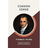 Common Sense (AmazonClassics Edition)