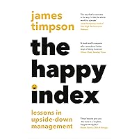 The Happy Index: The Sunday Times bestseller packed with management tools and leadership advice for a happier, healthier workforce The Happy Index: The Sunday Times bestseller packed with management tools and leadership advice for a happier, healthier workforce Kindle Audible Audiobook Hardcover Paperback