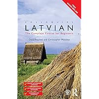 Colloquial Latvian: The Complete Course for Beginners (Colloquial Series (Book Only)) Colloquial Latvian: The Complete Course for Beginners (Colloquial Series (Book Only)) Paperback Hardcover
