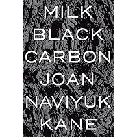 Milk Black Carbon (Pitt Poetry Series) Milk Black Carbon (Pitt Poetry Series) Paperback Kindle