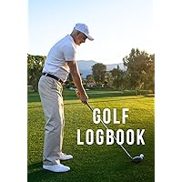 Golf Logbook: Pocket Sized Golf Log Book, 27 Score Cards & Stats Capture Rounds, Inspirational Tips and quotes from Golf Legends, Post Round Stats Tracker and Journal
