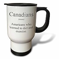 3dRose Canadians Noun Americans Who Learned To Diet and Exercise Travel Mug, 14-Ounce, Stainless Steel