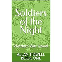 Soldiers of the Night: Vietnam War Novel