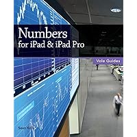 Numbers for iPad & iPad Pro (Vole Guides) Numbers for iPad & iPad Pro (Vole Guides) Paperback Kindle
