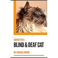 Caring for a Deaf and Blind Cat