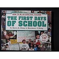 The First Days Of School: How To Be An Effective Teacher (Book and CD) 3rd Edition The First Days Of School: How To Be An Effective Teacher (Book and CD) 3rd Edition Paperback Hardcover