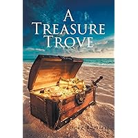 A Treasure Trove A Treasure Trove Paperback Kindle