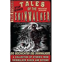 Skinwalker Ranch: Die Geschichten des Skinwalkers (German Edition) Skinwalker Ranch: Die Geschichten des Skinwalkers (German Edition) Kindle Paperback