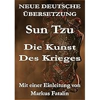 Sun Tzu - Die Kunst des Krieges (German Edition) Sun Tzu - Die Kunst des Krieges (German Edition) Kindle Audible Audiobook Paperback