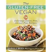 The Gluten-Free Vegan: 150 Delicious Gluten-Free, Animal-Free Recipes The Gluten-Free Vegan: 150 Delicious Gluten-Free, Animal-Free Recipes Paperback Kindle