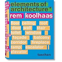 Rem Koolhaas: Elements of Architecture Rem Koolhaas: Elements of Architecture Hardcover