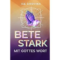 Bete stark: mit Gottes Wort (German Edition)