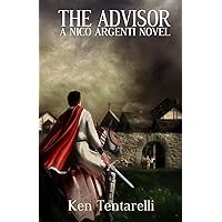 The Advisor: Intrigue in Tuscany (Nico Argenti Renaissance mystery series)