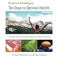 Ten Days to Optimal Health Ten Days to Optimal Health Paperback Mass Market Paperback
