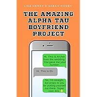 The Amazing Alpha Tau Boyfriend Project The Amazing Alpha Tau Boyfriend Project Kindle Audible Audiobook Paperback