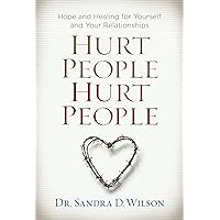 Hurt People Hurt People: Hope and Healing for Yourself and Your Relationships Hurt People Hurt People: Hope and Healing for Yourself and Your Relationships Paperback Kindle Hardcover