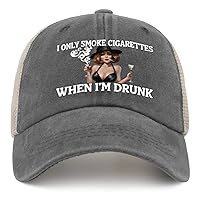I ONLY Smoke Cigarettes When I’M Drunk Trucker Hat Women Funny Mesh Hat for Summer