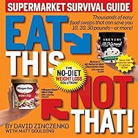 Eat This Not That! Supermarket Survival Guide: The No-Diet Weight Loss Solution Eat This Not That! Supermarket Survival Guide: The No-Diet Weight Loss Solution Paperback
