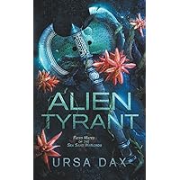 Alien Tyrant: Alternate Cover (Sea Sand Warlords Alternate Covers) Alien Tyrant: Alternate Cover (Sea Sand Warlords Alternate Covers) Paperback