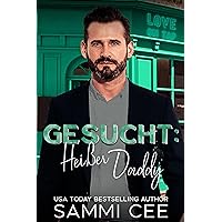Gesucht: Heißer Daddy (Liebe in der Tap Tavern 4) (German Edition) Gesucht: Heißer Daddy (Liebe in der Tap Tavern 4) (German Edition) Kindle