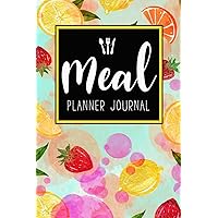 Meal Planner Journal: 52 Week Meal Prep Book Diary Log Notebook Weekly Menu Food Planners & Shopping List Journal Size 6x9 Inches 104 Pages (Food Planners Journal) Meal Planner Journal: 52 Week Meal Prep Book Diary Log Notebook Weekly Menu Food Planners & Shopping List Journal Size 6x9 Inches 104 Pages (Food Planners Journal) Paperback
