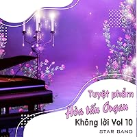 Tuyệt Phẩm Hòa Tấu Organ Không Lời, Vol. 10 Tuyệt Phẩm Hòa Tấu Organ Không Lời, Vol. 10 MP3 Music