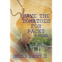 Save the Tomatoes for Packy Save the Tomatoes for Packy Hardcover Kindle Paperback