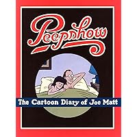 Peepshow: The Cartoon Diary Joe Matt Peepshow: The Cartoon Diary Joe Matt Paperback