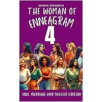 The women of Enneagram type 4: love marriage and succes for personal growth with workbook (Enneagramfor women 3) The women of Enneagram type 4: love marriage and succes for personal growth with workbook (Enneagramfor women 3) Kindle Paperback