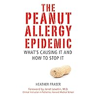 The Peanut Allergy Epidemic: What's Causing It and How to Stop It The Peanut Allergy Epidemic: What's Causing It and How to Stop It Paperback Audible Audiobook Hardcover