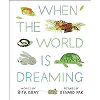 When the World Is Dreaming When the World Is Dreaming Hardcover Kindle
