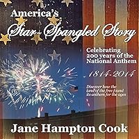America's Star-Spangled Story: Celebrating 200 years of the National Anthem America's Star-Spangled Story: Celebrating 200 years of the National Anthem Paperback