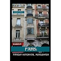 PARIS: Famous Historical Residences (American and European Architecture)