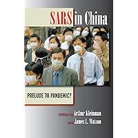 SARS in China: Prelude to Pandemic? SARS in China: Prelude to Pandemic? Paperback Kindle Hardcover
