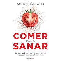 Comer para sanar / Eat to Beat Disease: The New Science of How Your Body Can Heal Itself (Spanish Edition) Comer para sanar / Eat to Beat Disease: The New Science of How Your Body Can Heal Itself (Spanish Edition) Paperback Audible Audiobook Kindle