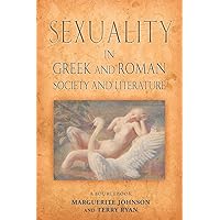 Sexuality in Greek and Roman Literature and Society: A Sourcebook (Routledge Sourcebooks for the Ancient World) Sexuality in Greek and Roman Literature and Society: A Sourcebook (Routledge Sourcebooks for the Ancient World) Paperback Hardcover