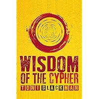 Wisdom of the Cypher Wisdom of the Cypher Paperback Kindle