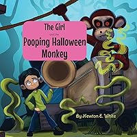 The Girl and the Pooping Halloween Monkey The Girl and the Pooping Halloween Monkey Paperback