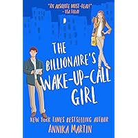 The Billionaire's Wake-up-call Girl: An enemies-to-lovers grumpy-boss opposites-attract romantic comedy (Billionaires of Manhattan) The Billionaire's Wake-up-call Girl: An enemies-to-lovers grumpy-boss opposites-attract romantic comedy (Billionaires of Manhattan) Kindle Audible Audiobook Paperback