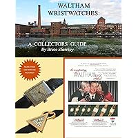 Waltham Wristwatches A Collectors Guide