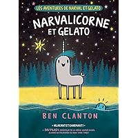 Les Aventures de Narval Et Gelato N° 7: Narvalicorne Et Gelato (French Edition) Les Aventures de Narval Et Gelato N° 7: Narvalicorne Et Gelato (French Edition) Paperback