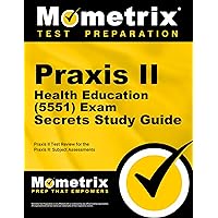 Praxis II Health Education (5551) Exam Secrets Study Guide: Praxis II Test Review for the Praxis II: Subject Assessments (Mometrix Secrets Study Guides) Praxis II Health Education (5551) Exam Secrets Study Guide: Praxis II Test Review for the Praxis II: Subject Assessments (Mometrix Secrets Study Guides) Paperback