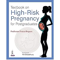 Textbook on High-Risk Pregnancy for Postgraduates Textbook on High-Risk Pregnancy for Postgraduates Kindle Paperback