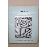 The Negative (The New Ansel Adams Photography Series, Book 2) The Negative (The New Ansel Adams Photography Series, Book 2) Hardcover