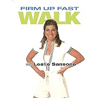 Firm Up Fast Walk with Leslie Sansone