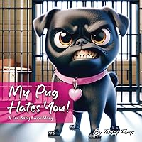 My Pug Hates You: Witness our cute pug living her best life. That means barking, growling, and generally hating humans...all in the name of protecting ... enjoy and fall in love with our grumpy pug.