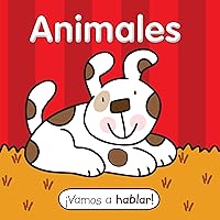 Vamos a hablar: Animales (Let's Get Talking!) (Spanish Edition) Vamos a hablar: Animales (Let's Get Talking!) (Spanish Edition) Board book